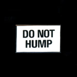 Do Not Hump Pin